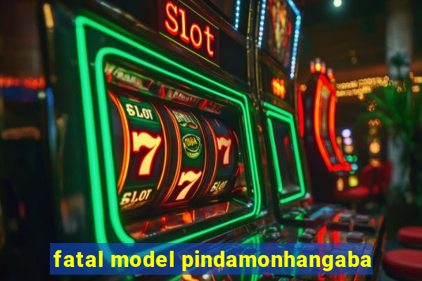 fatal model pindamonhangaba